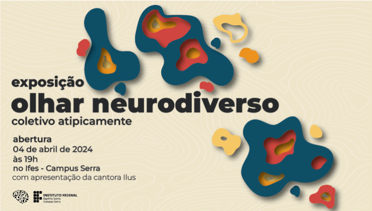 Exposição com artistas neurodivergentes começa no dia 4 de abril no Campus Serra
