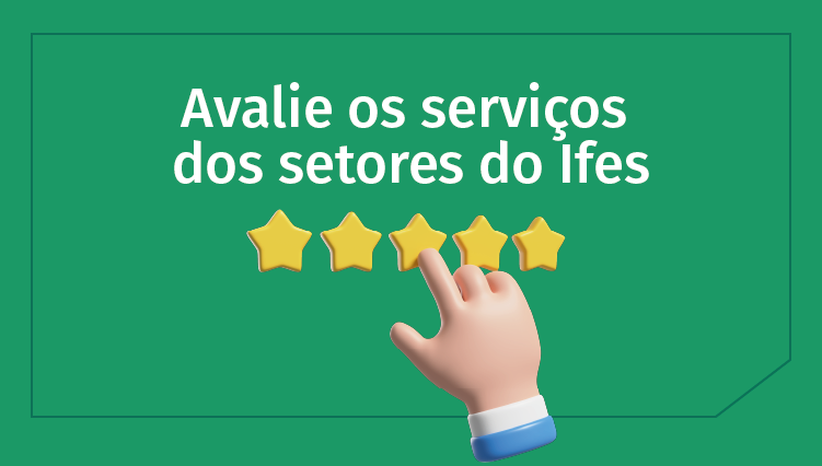 Avalie os serviços dos setores do Ifes